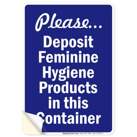 Please Deposit Feminine Hygiene Products In This Container Sign, 10x7 Inches, 4 Mil Vinyl Decal Stickers Weather Resistant, Made in USA by My Sign Center