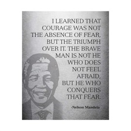 Mandela Quotes Wall Art-“Brave Man Is He Who Conquers Fear”-8 x 10" Inspirational Silhouette Print-Ready to Frame. Modern Home-Studio-Office Decor. Nelson Mandela Quotes. Perfect Motivational Gift!