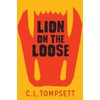 Lion on the Loose: (Dyslexia-friendly)