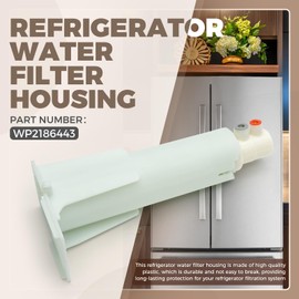 WP2186443 Refrigerator Water Filter Housing for Whirlpool Kenmore Crosley 2186443 Replace WP2186443VP 451472 AP6006021