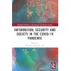 Information, Security and Society in the COVID-19 Pandemic