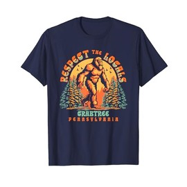 Crabtree Pennsylvania Respect the Locals Bigfoot Sasquatch T-Shirt
