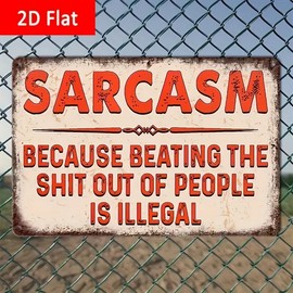 NEW 8"x12" Funny Edgy Vintage Metal Aluminum "Sarcasm" Sign. White Red Blackish.
