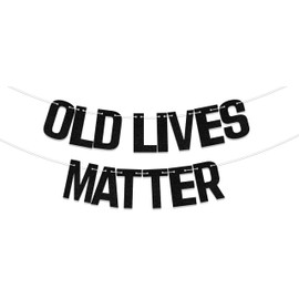 Black Glitter Old Lives Matter Banner, Older Wiser Hotter Birthday Decorations, Old Lives Still Matter Birthday Decorations, 40th/50th/60th/70th Birthday Decorations for Men Women