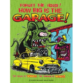 American Collectibles Rat Fink Forget the Garage RF by Bid Daddy Ed Roth Metal Sign