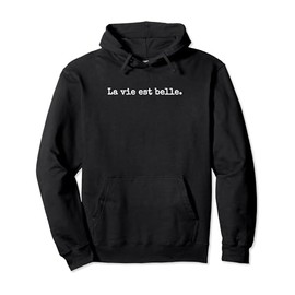 La Vie Est Belle T-Shirt Pullover Hoodie, black
