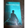 Freshwater Saga: Memoirs of a Lifetime of Wilderness Canoeing in