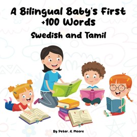 A Bilingual Baby’s First +100 Words: Swedish and Tamil
