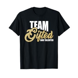 Back To School Team Gifted And Talented Teacher T-Shirt for Men Women