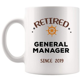 Retired Since 2019 General Manager Mug Best Cup Mugs Gift Celebrate Retirement Party Coworker Retire Retiring | Boss MR HR QA Office Safety Project Sale Property Product State Case Account Gifts