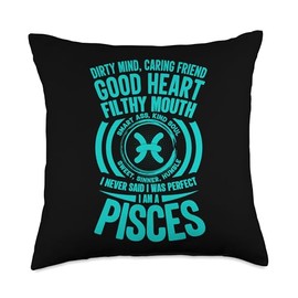 I Am Pisces Smart Dirty Mind Good Sweet Fun March Feb Pisces Throw Pillow