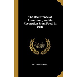 The Occurrence of Aluminium, and its Absorption From Food, in Dogs