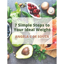  7 Simple Steps to Your Ideal Weight