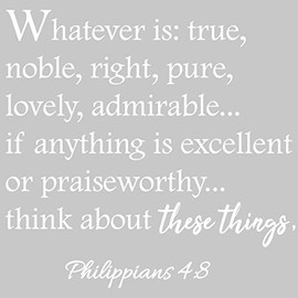 VWAQ Whatever is True, Noble, Right Philippians 4:8 Bible Wall Quotes Decal (Matte White)