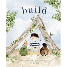 Build: God Loves You and Created You to Build in Your Own Brilliant Way