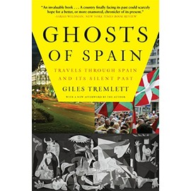 Ghosts of Spain: Travels Through Spain and Its Silent Past