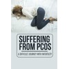 Suffering From PCOS: A Difficult Journey With Infertility