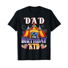 Dad Of The Birthday Ringmaster Circus Party T-Shirt