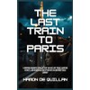 The Last Train to Paris