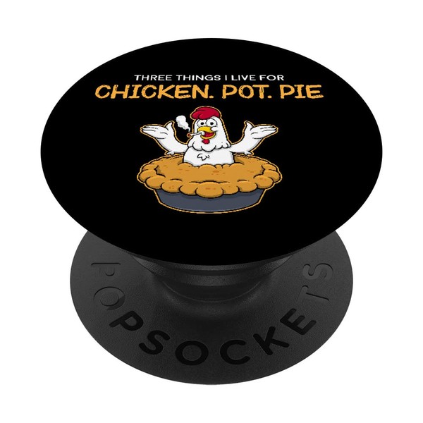 Funny Three Things Chicken Pot Pie American Food PopSockets Swappable