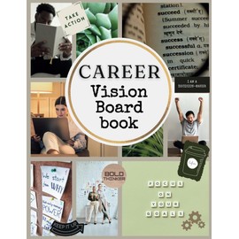 Career Boss Vision Board Book: 400+ Elements | Clip Art to Create Powerful Future Life Goals using Visually Appealing Images, Positive Affirmations, ... (Vision Board Magazine) (Vision Board Books)