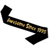 Awesome Since 1995 Black and Gold Sash - Happy 30th
