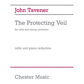John Tavener - The Protecting Veil: Cello and String Orchestra Cello and Piano Reduction