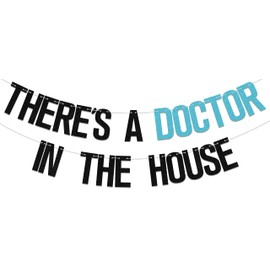 There's a Doctor in the House Banner, Doctor Graduation Decorations, Future Doctor, Medical School Grad Party Decor Supplies Blue Black