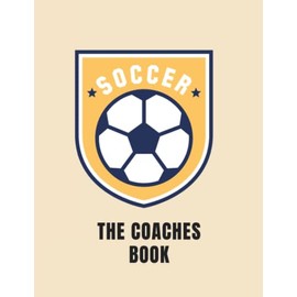 A Soccer Coaches Logbook and Journal for tactics, match day preparations and refection’s.