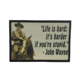 John Wayne Quote "Life" Moral Patch with Hook Fastener or Iron on - Heat Seal
