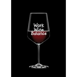 Spiegelau & Nachtmann Style Weinglas 630ml mit Gravur Work Wine Balance - Witziges Geschenk für Weinliebhaber - Glas mit Spruch - Geburtstagsgeschenk für Sie & Ihn (Work Wine Balance)