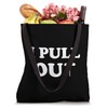 I Pull Out Corkscrew Wine Opener Bartender Tote Bag