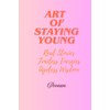 Art of Staying Young
