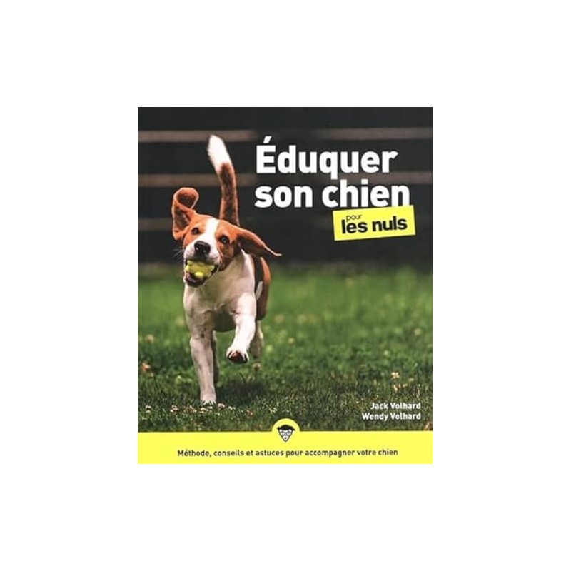 ÉDUQUER SON CHIEN POUR LES NULS, GRAND FORMAT, 2E ÉD.
