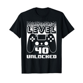 40th Birthday For Men Level 40 Unlocked Gamer 40 Year Old T-Shirt