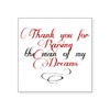 CafePress Man of My Dreams Mother in Law Square Sticker
