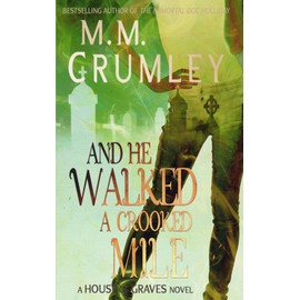 And He Walked A Crooked Mile