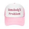 Somebody's Problem Drinking Trucker Hat/Dirty Trucker Hats/Pink Funny Trucker Hats,Trucker