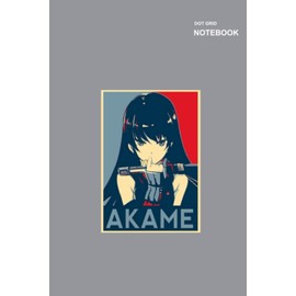 Notebooks Akame Ga Kill for girls and boys: (6 x 9 inches) Large, 110 Pages, Dotted Pages.