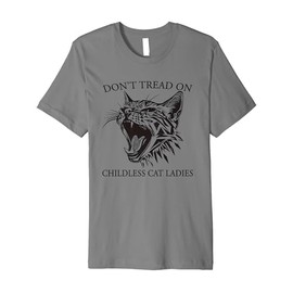 Gadsden Flag Pun Don't Tread On Childless Cat Ladies Funny Premium T-Shirt