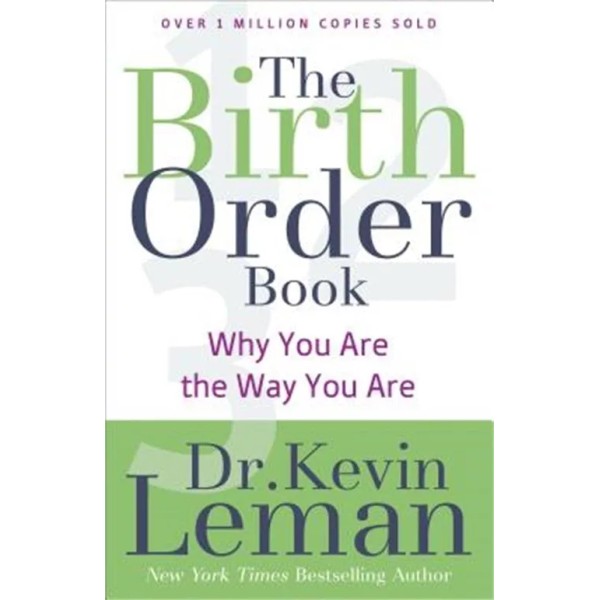 The Birth Order Book: Why You Are the Way You
