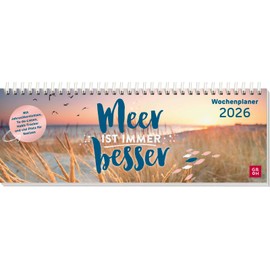 Tischkalender 2026 quer: Meer ist immer besser: Schreibtischplaner, Wochenplaner mit Spiralbindung, in maritimem Look und mit Sprüchen