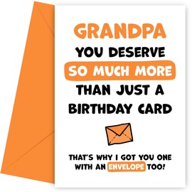 Grandpa Birthday Card - You Deserve More Than Just Bday Cards - Laugh & Celebrate With This Hilarious Birthday Card for Grandpa with Orange Envelope
