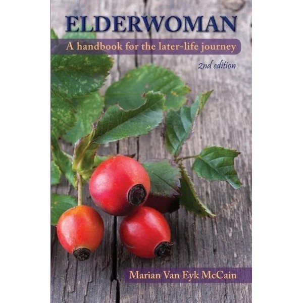 Elderwoman: A Handbook For The Later-Life Journey