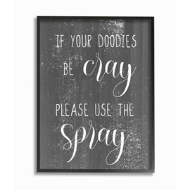 Stupell Industries If Doodies Be Cray Use The Spray Funny Bathroom Phrase