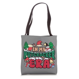 Christmas In My Nutcracker Era Toy Soldier Costume Xmas Tote Bag