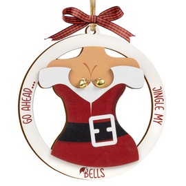 Go Ahead Jingle My Bells 2 Layered Wooden Christmas Ornament Female - Funny Christmas Ornaments 202, Inappropriate Santa Christmas Ornaments, Funny Dirty Santa