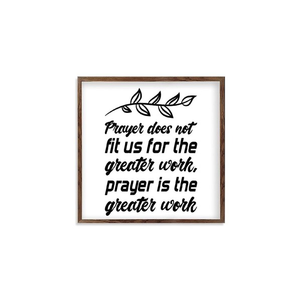 Framed Quotation Wooden Art Signs Positive Quotes Prayer Does Not