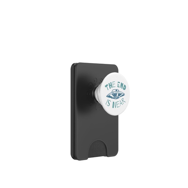 The End Is Near UFO Alien Invasion Funny Sci-Fi PopSockets
