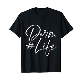 Vintage Derm Life Dermatology Cosmetic Dermatologist T-Shirt